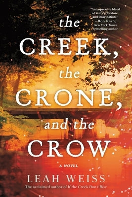 The Creek, the Crone, and the Crow by Weiss, Leah