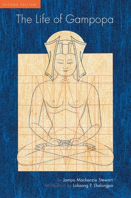 The Life of Gampopa: Second Edition Paperback Snow Lion Publications