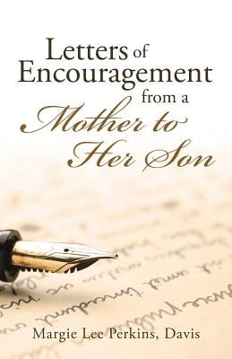 Letters of Encouragement From a Mother to Her Son Paperback Christian Faith