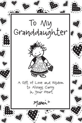 To My Granddaughter by Struzinski, Marci