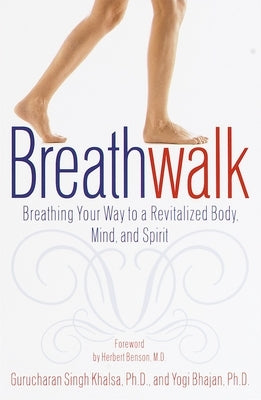 Breathwalk: Breathing Your Way to a Revitalized Body, Mind and Spirit Paperback Harmony