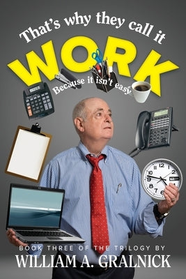 That's Why They Call It Work Paperback Barringer Publishing/Schlesinger Advertising