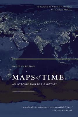 Maps of Time: An Introduction to Big History Volume 2 Paperback University of California Press