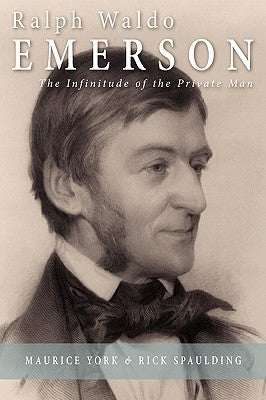 Ralph Waldo Emerson: The Infinitude of the Private Man Paperback Wrightwood Press