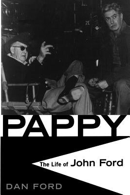 Pappy: The Life of John Ford Paperback Da Capo Press