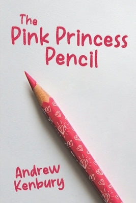 The Pink Princess Pencil Paperback Austin Macauley