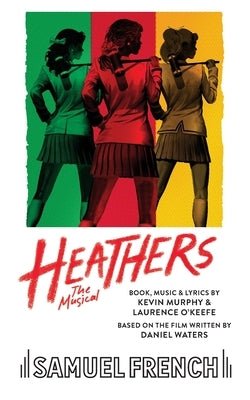 Heathers the Musical Paperback Samuel French, Inc.