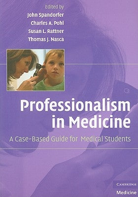 Professionalism in Medicine: A Case-Based Guide for Medical Students Paperback Cambridge University Press