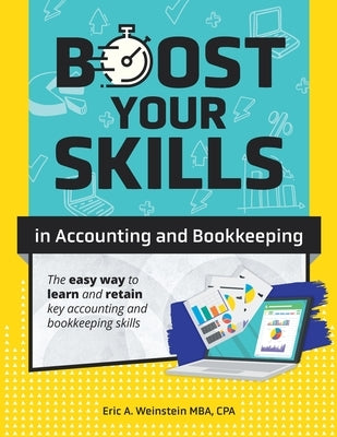 Boost Your Skills in Accounting and Bookkeeping: (+ Online Videos, Quizzes, Exercise Files & More) Paperback Labyrinth Learning