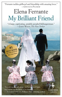 My Brilliant Friend by Ferrante, Elena