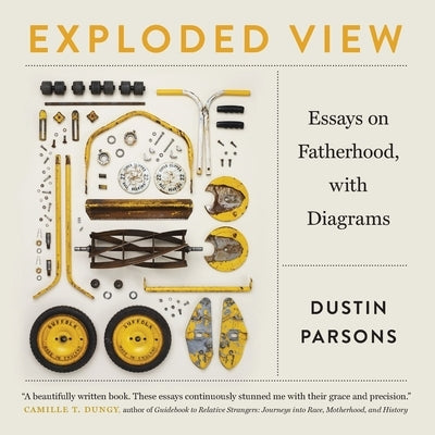 Exploded View: Essays on Fatherhood, with Diagrams Paperback University of Georgia Press