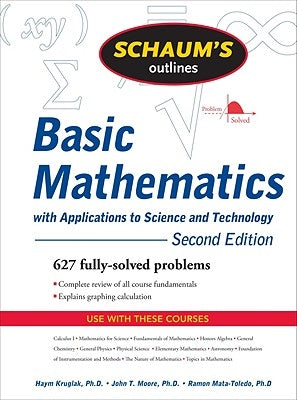 Schaum's Outline of Basic Mathematics with Applications to Science and Technology Paperback McGraw-Hill Companies