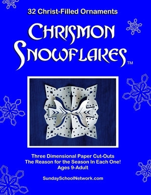 Chrismon Snowflakes: 32 Christ-filled Ornaments Paperback Independently Published