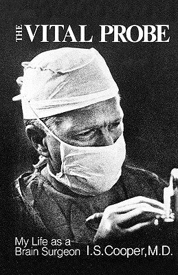 The Vital Probe: My Life as a Brain Surgeon Paperback W. W. Norton & Company