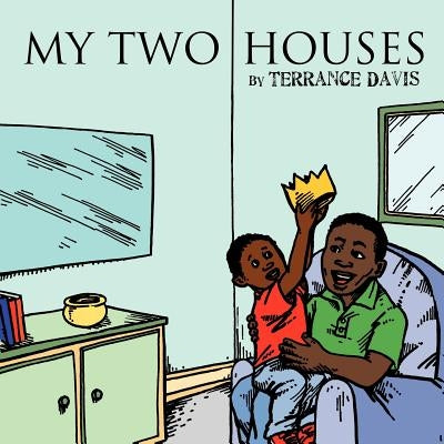 My Two Houses Paperback Authorhouse