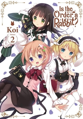 Is the Order a Rabbit?, Vol. 2 by Koi