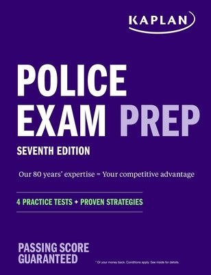 Police Exam Prep 7th Edition: 4 Practice Tests + Proven Strategies Paperback Kaplan Publishing