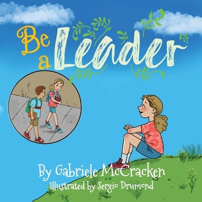 Be A Leader Paperback Independently Published