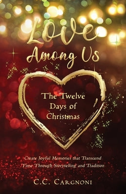 Love Among Us - The Twelve Days of Christmas Life Services, LLC