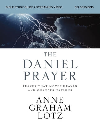 The Daniel Prayer Bible Study Guide Plus Streaming Video, Updated Edition: Prayer That Moves Heaven and Changes Nations Paperback Harperchristian Resources