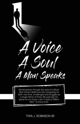 A Voice, A Soul, A Man Speaks Paperback Dorrance Publishing Co.