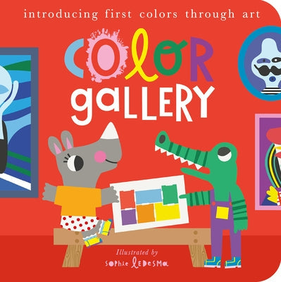 Color Gallery: Introducing First Colors Through Art Board Book Tiger Tales