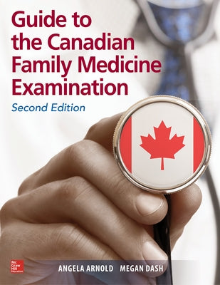 Guide to the Canadian Family Medicine Examination, Second Edition Paperback McGraw Hill / Medical