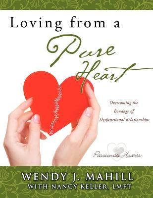 Loving from a Pure Heart Paperback Xulon Press