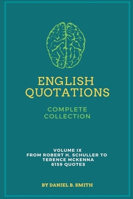 English Quotations Complete Collection: Volume IX Paperback Daniel B. Smith