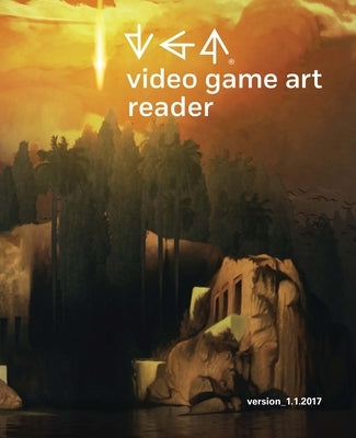 Video Game Art Reader: Volume 1 Paperback Amherst College