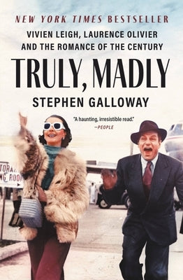 Truly, Madly: Vivien Leigh, Laurence Olivier, and the Romance of the Century Paperback Grand Central Publishing