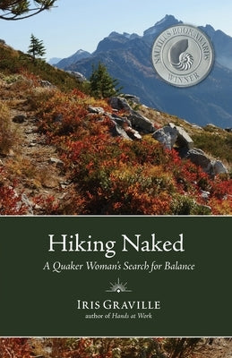 Hiking Naked: A Quaker Woman's Search for Balance Paperback Wayfarer Books