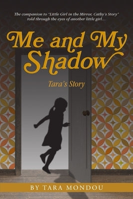 Me and My Shadow, Tara's Story Paperback Tara Mondou