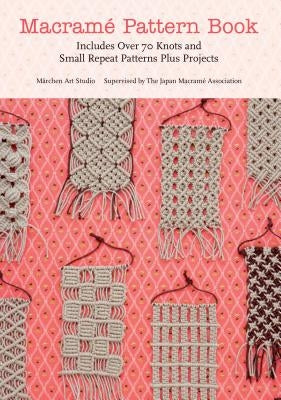 Macrame Pattern Book: Includes Over 70 Knots and Small Repeat Patterns Plus Projects Paperback St. Martin's Griffin