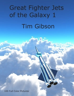 Great Fighter Jets of the Galaxy 1 Paperback King Tiger Books