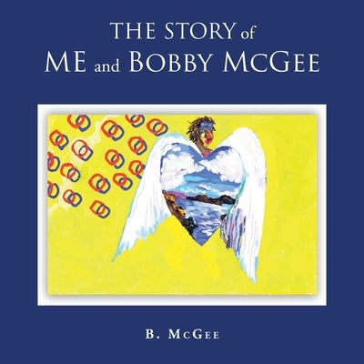 The Story of Me and Bobby McGee Paperback Christian Faith Publishing