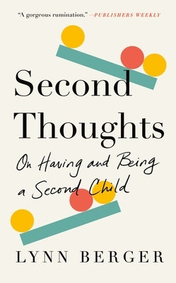 Second Thoughts: On Having and Being a Second Child Paperback Holt McDougal