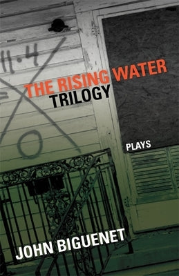 The Rising Water Trilogy: Plays Paperback LSU Press