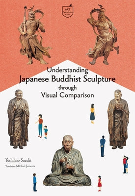 Understanding Japanese Buddhist Sculpture Through Visual Comparison Paperback Pie International