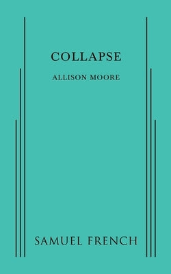 Collapse Paperback Samuel French, Inc.