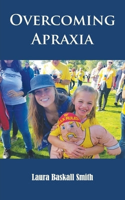 Overcoming Apraxia Laura Smith