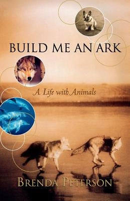 Build Me an Ark: A Life with Animals Paperback W. W. Norton & Company