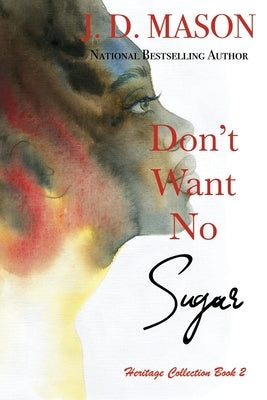 Don't Want No Sugar Paperback Spirit in the Dark Publishing, LLC