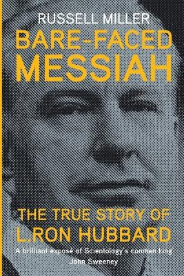 Bare-Faced Messiah: The True Story of L. Ron Hubbard Paperback Silvertail Books