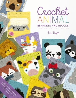 Crochet Animal Blankets and Blocks: Create Over 100 Animal Projects from 18 Cute Crochet Blocks Paperback David & Charles