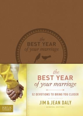 The Best Year of Your Marriage: 52 Devotions to Bring You Closer Imitation Leather Focus on the Family Publishing