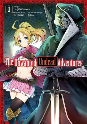 The Unwanted Undead Adventurer (Manga): Volume 1 Paperback Jnc