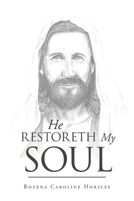 He Restoreth My Soul Paperback Covenant Books