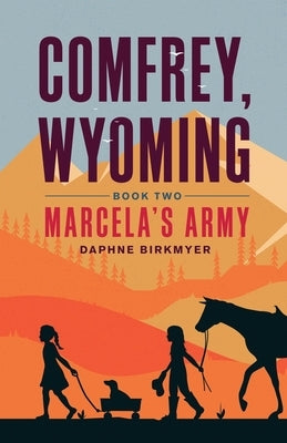 Comfrey, Wyoming: Marcela's Army Paperback Atmosphere Press