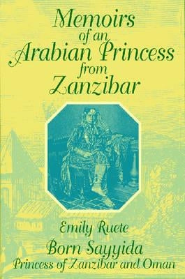 Memoirs of an Arabian Princess from Zanzibar Paperback Markus Wiener Publishers